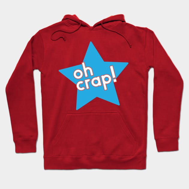 Oh crap! Hoodie by bluemetaldog